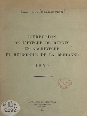 cover image of L'érection de l'évêché de Rennes en archevêché et métropole de la Bretagne, 1859